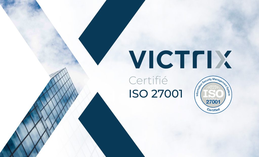 Victrix obtient la Certification ISO 27001