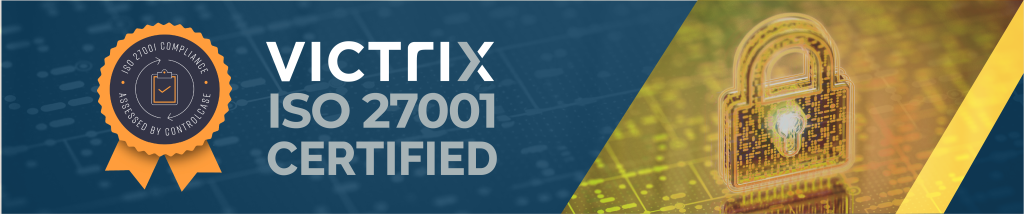 Victrix ISO 27001 certified 