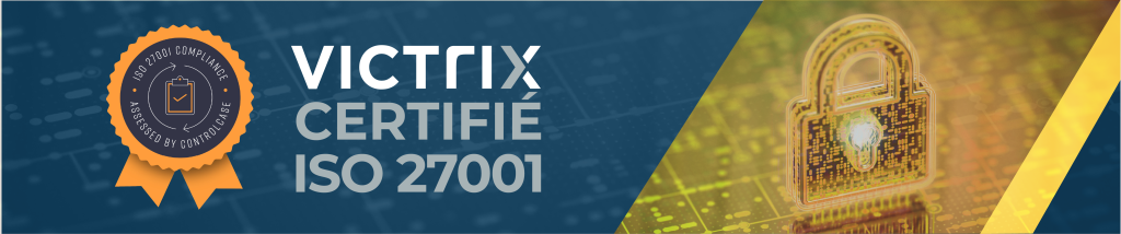 Victrix est certifié ISO 27001